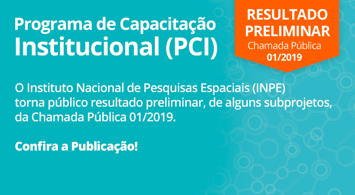 Começa a publicação de resultados preliminares da Chamada PCI